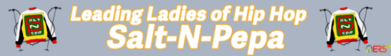 Leading Ladies Of Hip Hop: Salt-N-Pepa